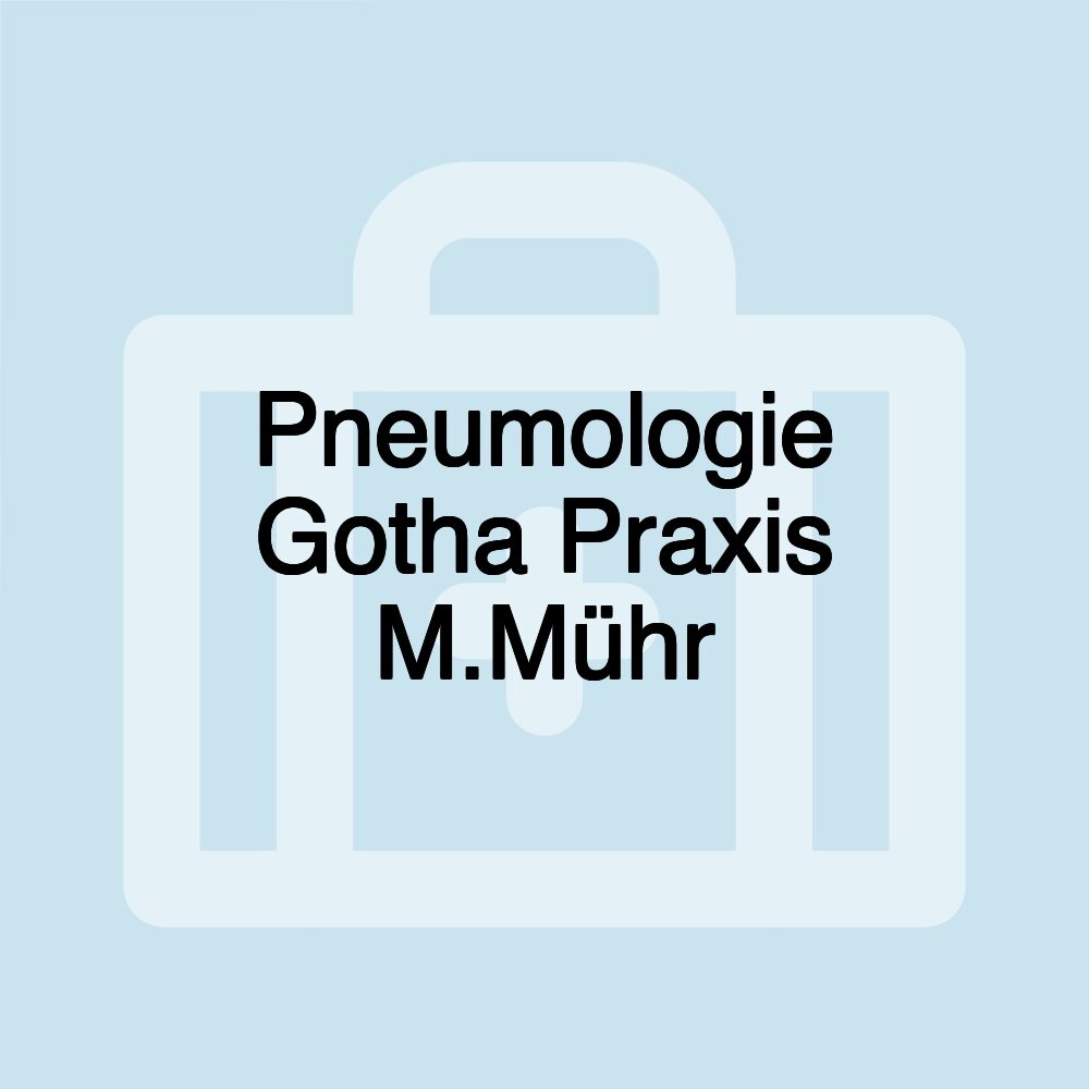 Pneumologie Gotha Praxis M.Mühr