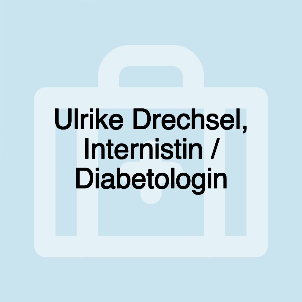 Ulrike Drechsel, Internistin / Diabetologin