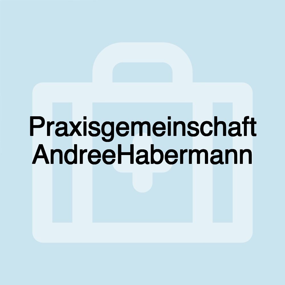 Praxisgemeinschaft AndreeHabermann