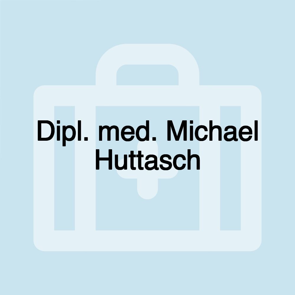 Dipl. med. Michael Huttasch