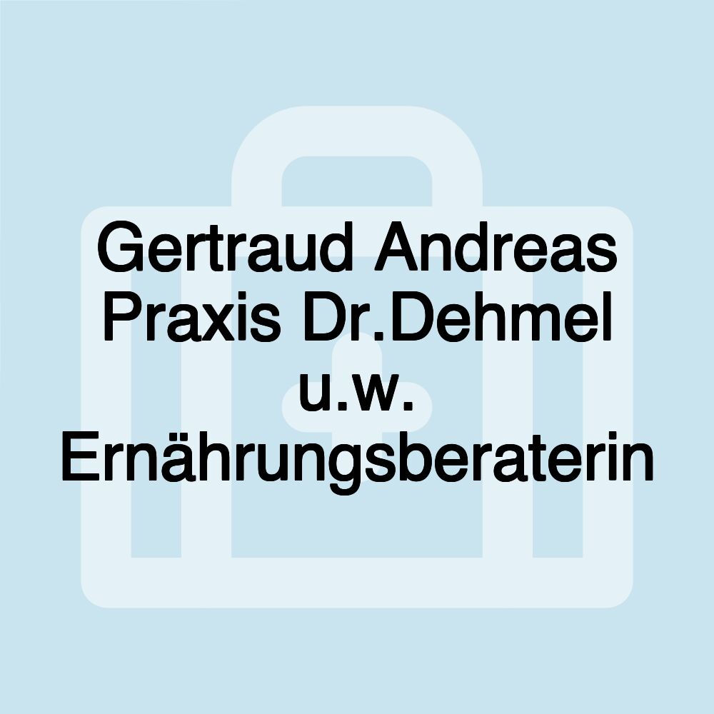 Gertraud Andreas Praxis Dr.Dehmel u.w. Ernährungsberaterin