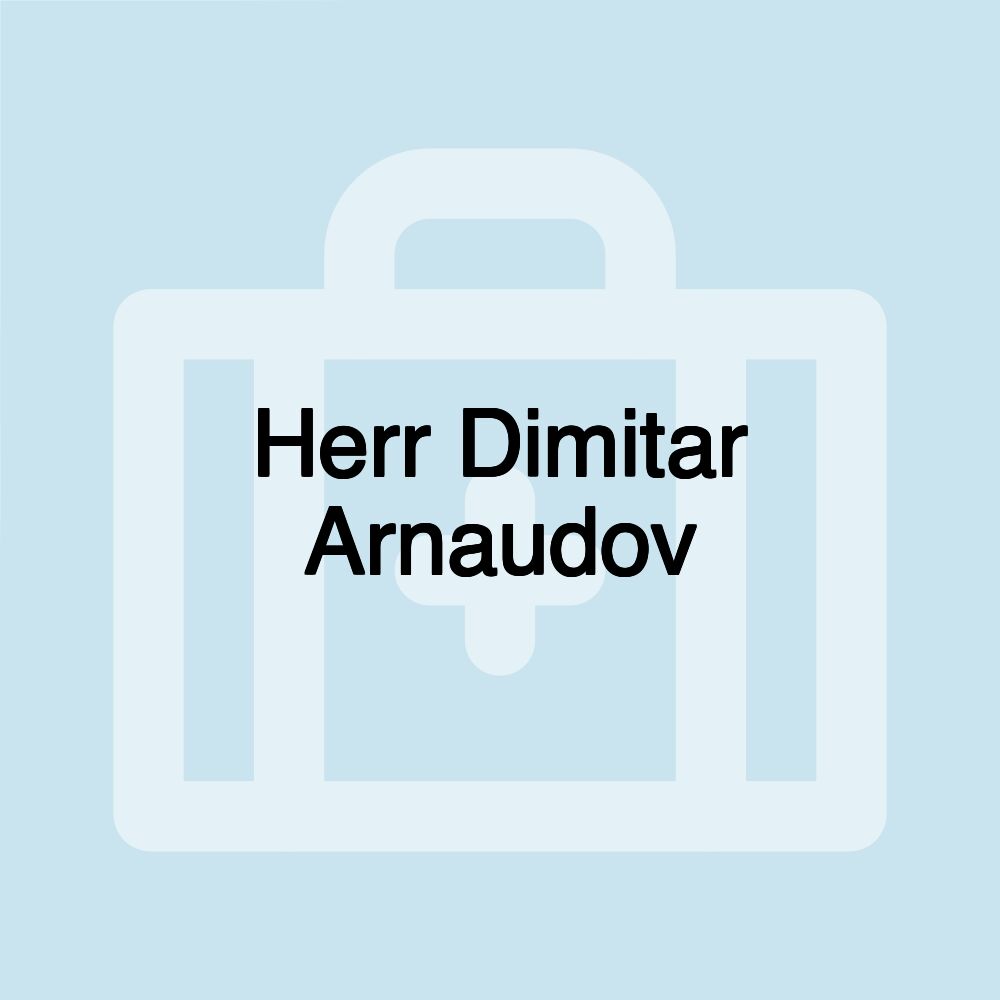 Herr Dimitar Arnaudov