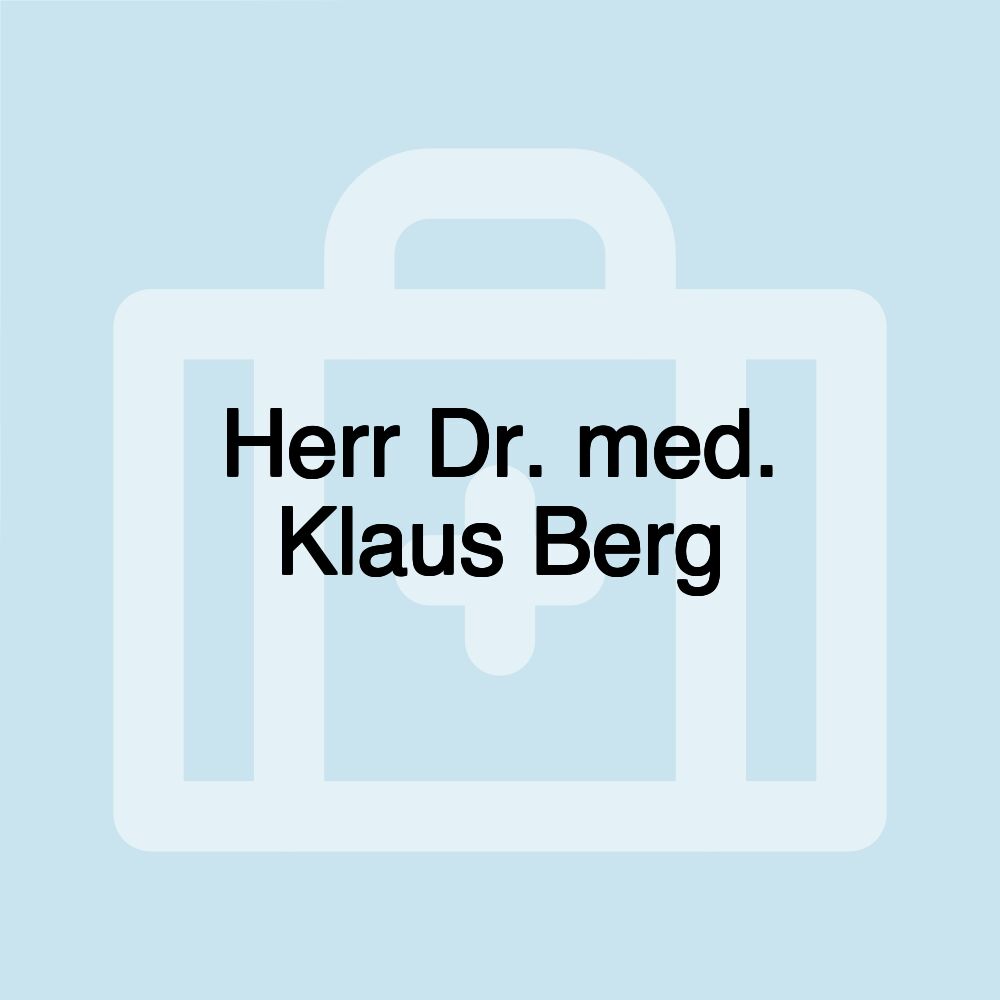 Herr Dr. med. Klaus Berg