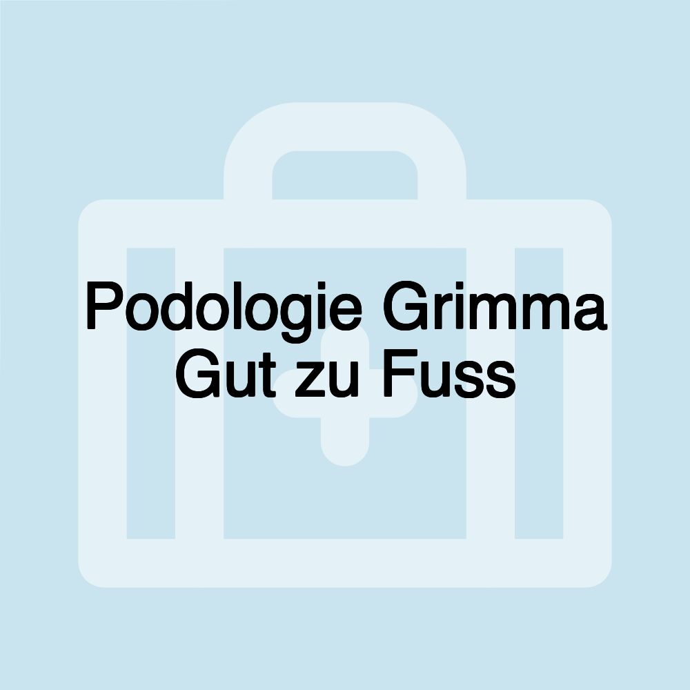 Podologie Grimma Gut zu Fuss