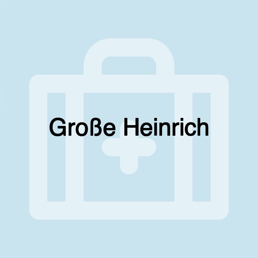 Große Heinrich