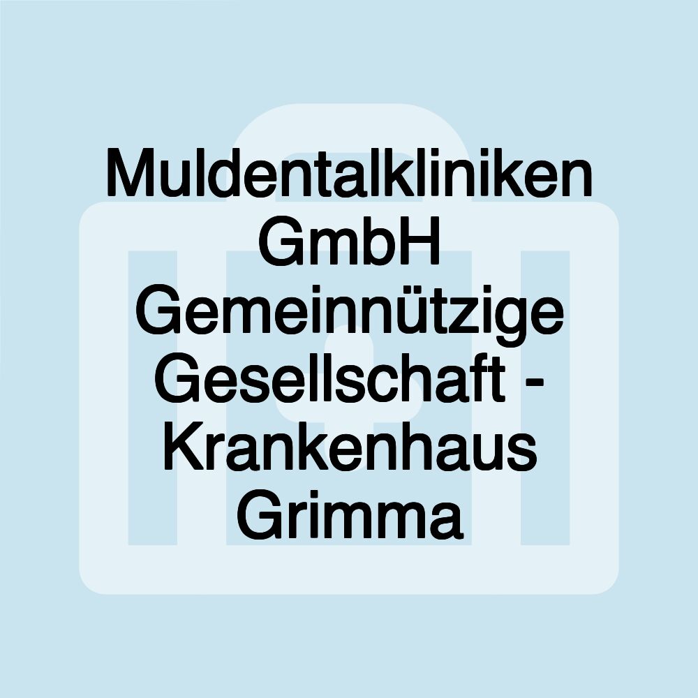 Muldentalkliniken GmbH Gemeinnützige Gesellschaft - Krankenhaus Grimma