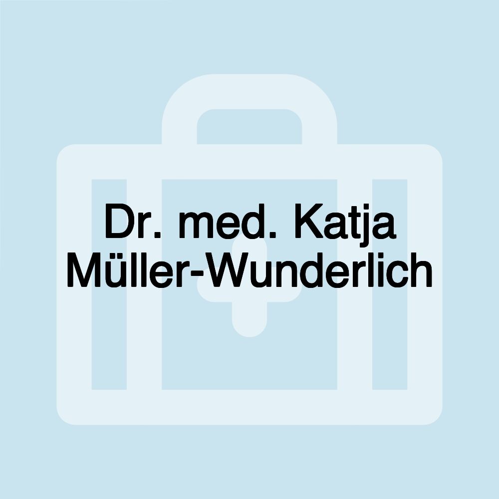 Dr. med. Katja Müller-Wunderlich