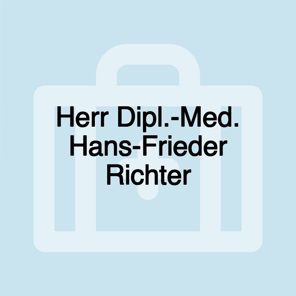 Herr Dipl.-Med. Hans-Frieder Richter