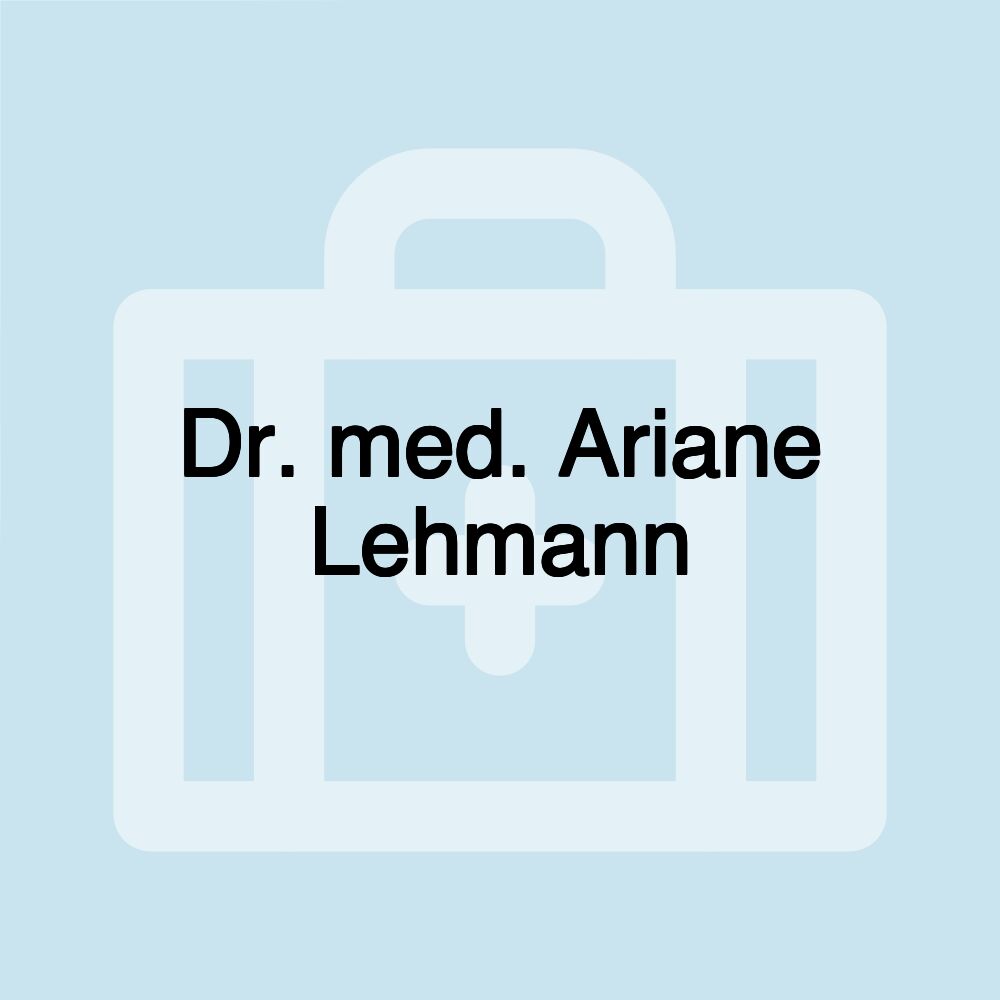 Dr. med. Ariane Lehmann