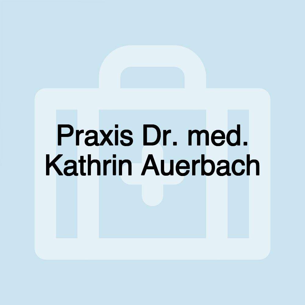 Praxis Dr. med. Kathrin Auerbach