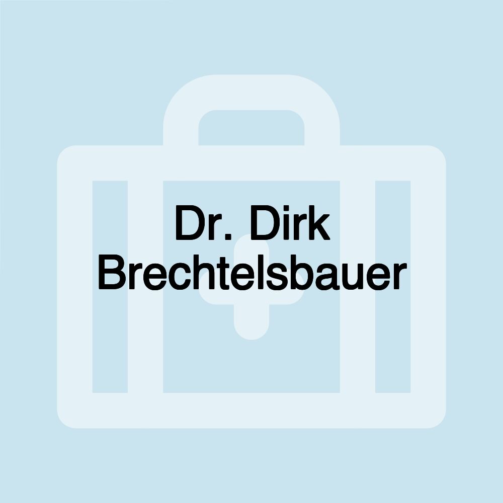 Dr. Dirk Brechtelsbauer