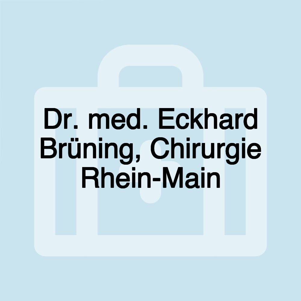 Dr. med. Eckhard Brüning, Chirurgie Rhein-Main