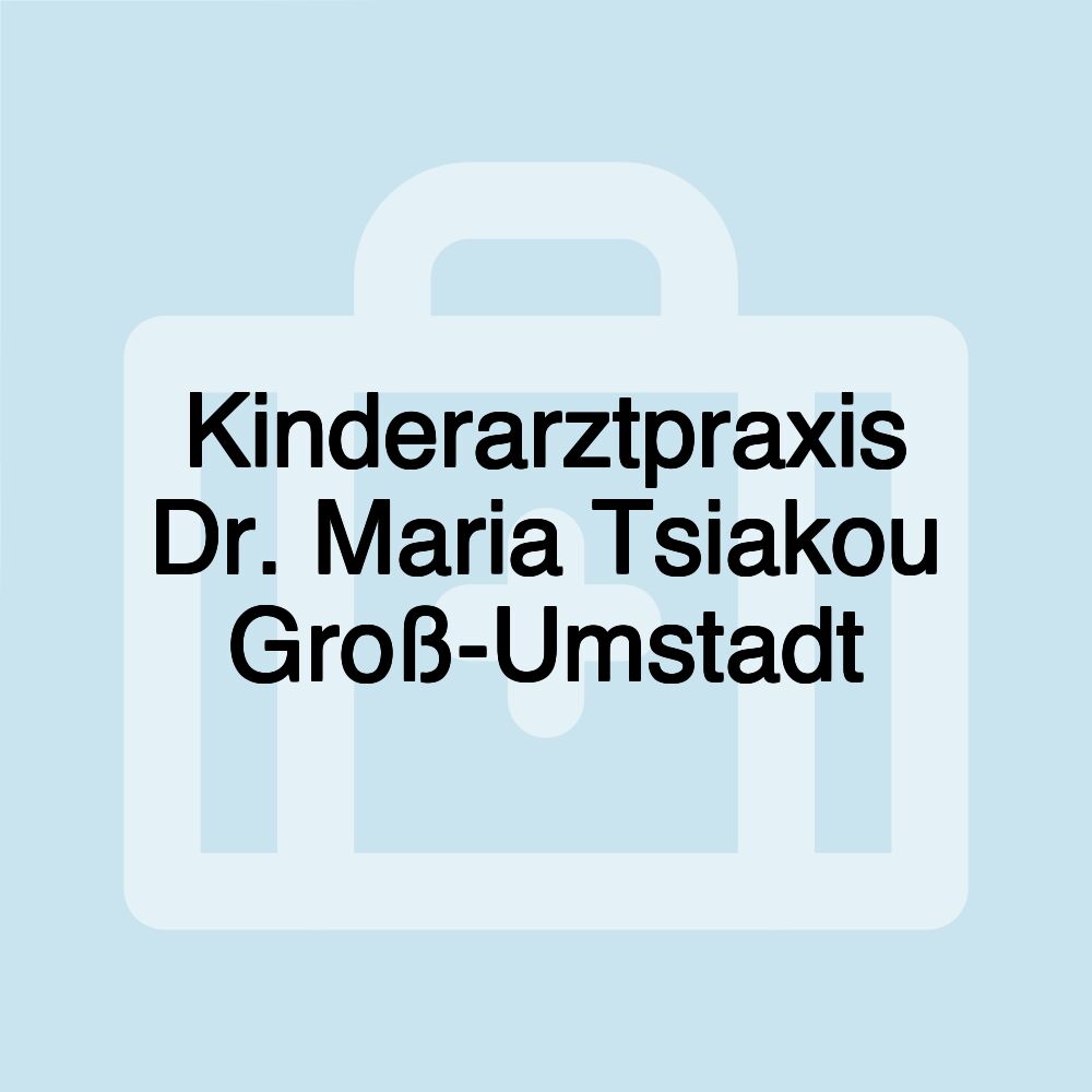 Kinderarztpraxis Dr. Maria Tsiakou Groß-Umstadt