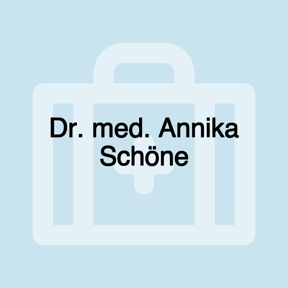 Dr. med. Annika Schöne