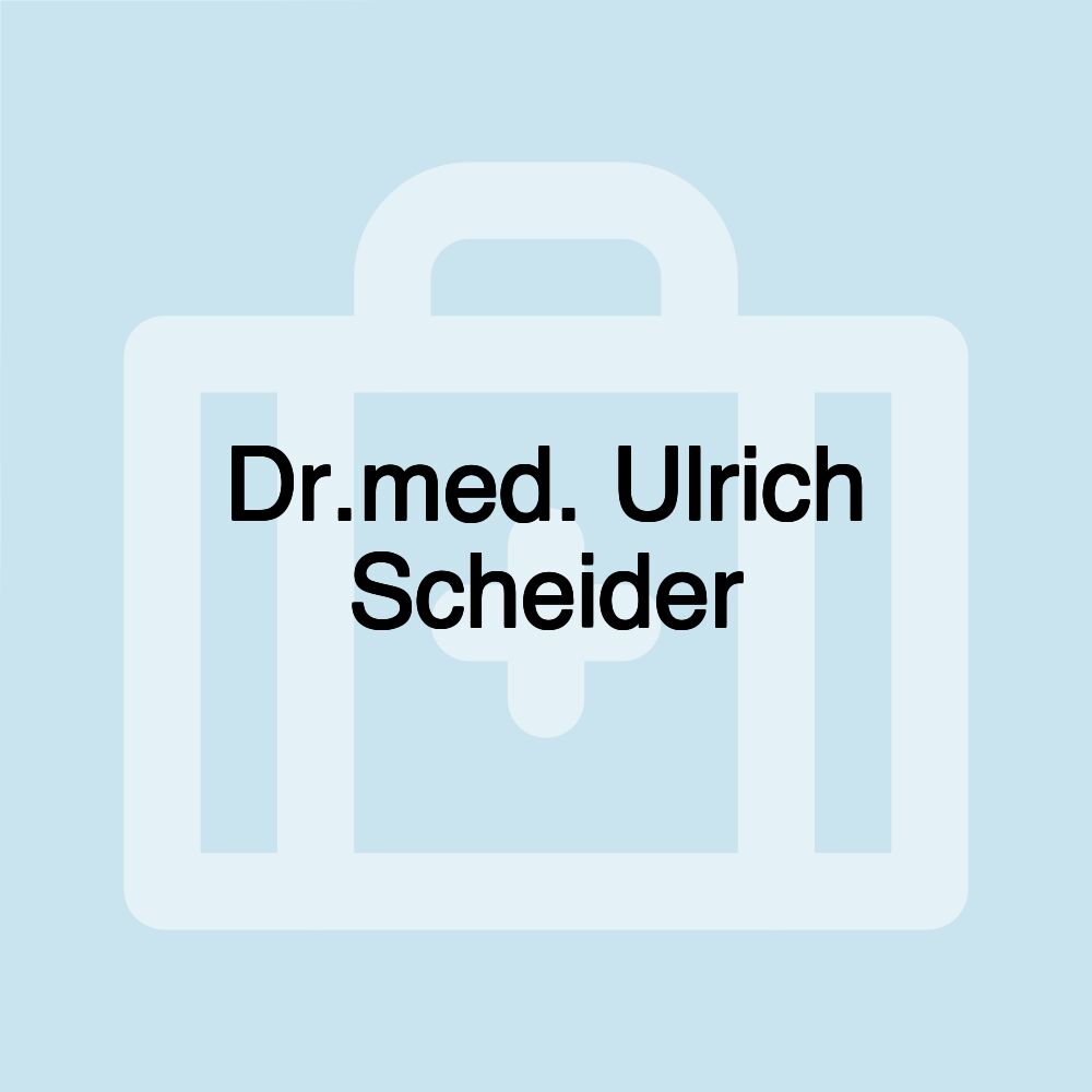 Dr.med. Ulrich Scheider