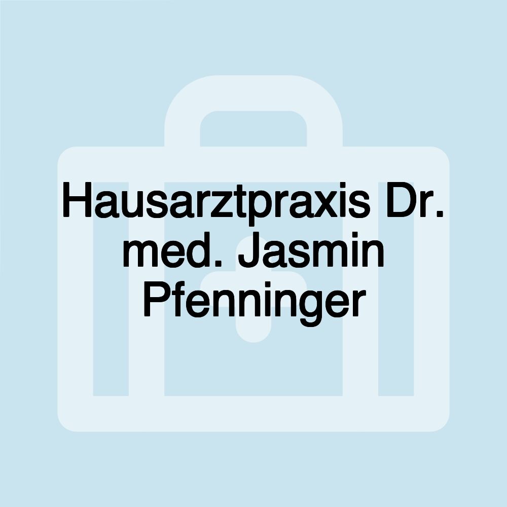 Hausarztpraxis Dr. med. Jasmin Pfenninger