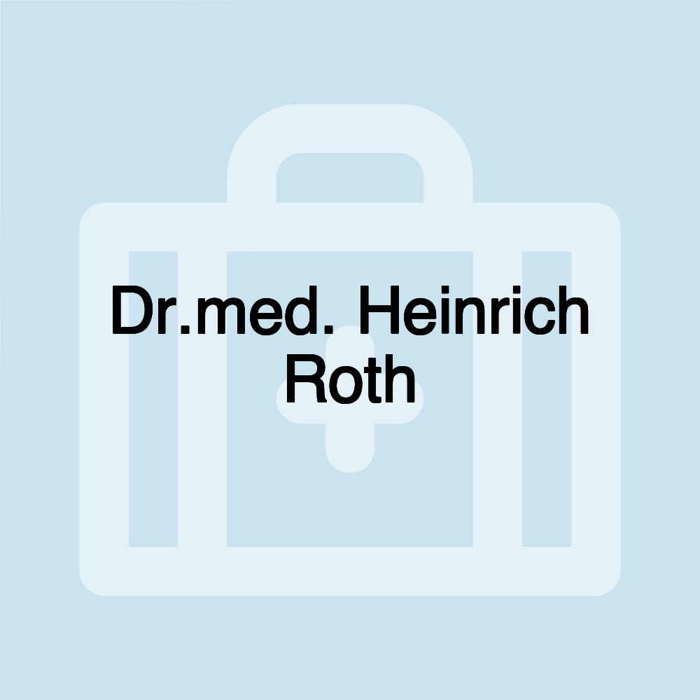 Dr.med. Heinrich Roth