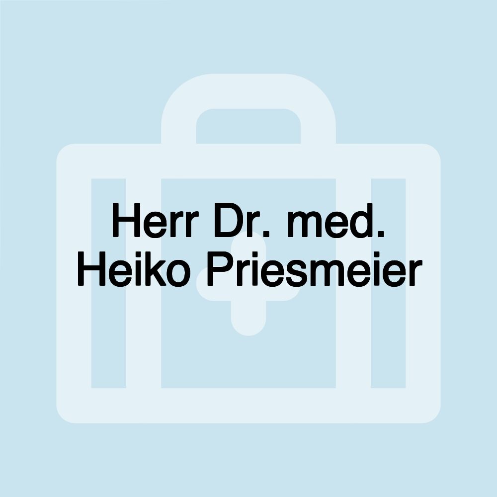 Herr Dr. med. Heiko Priesmeier