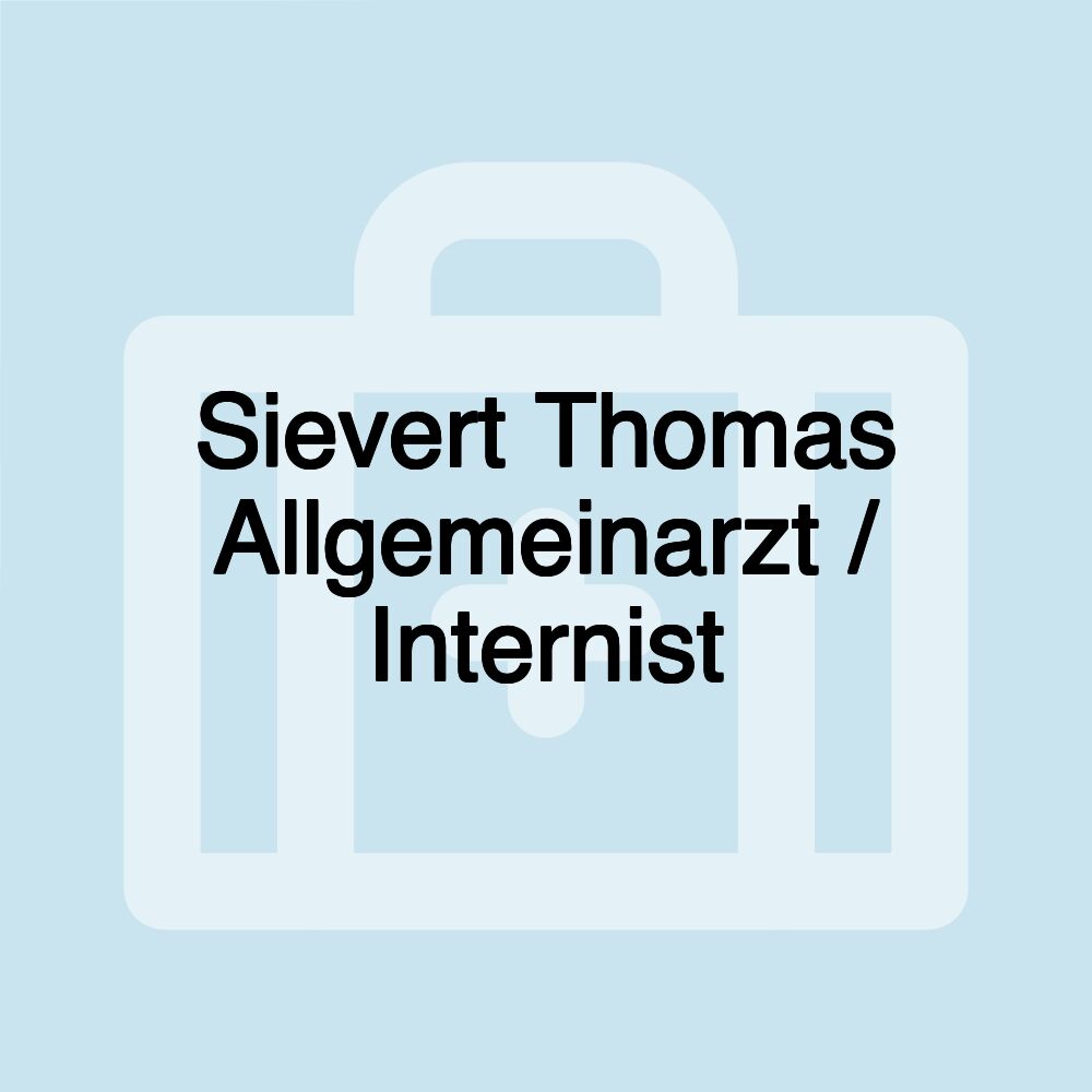 Sievert Thomas Allgemeinarzt / Internist