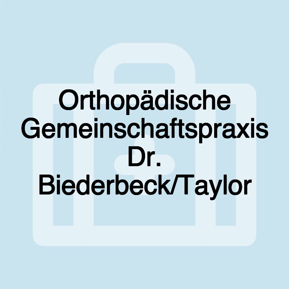 Orthopädische Gemeinschaftspraxis Dr. Biederbeck/Taylor