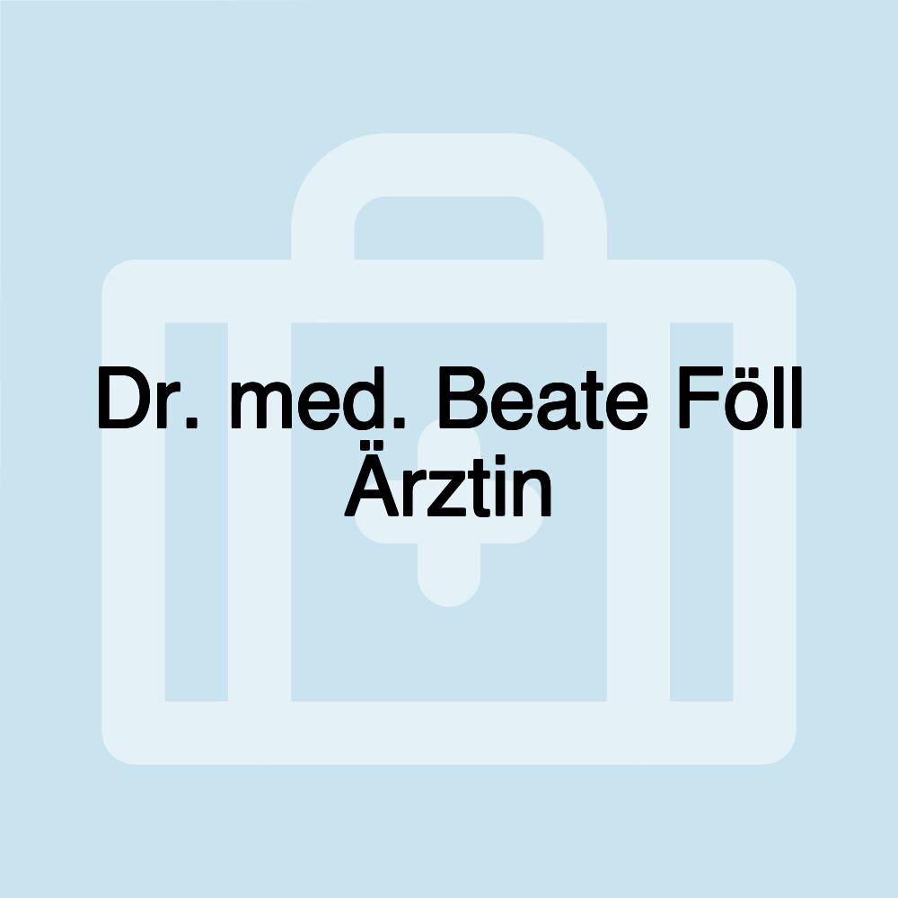 Dr. med. Beate Föll Ärztin