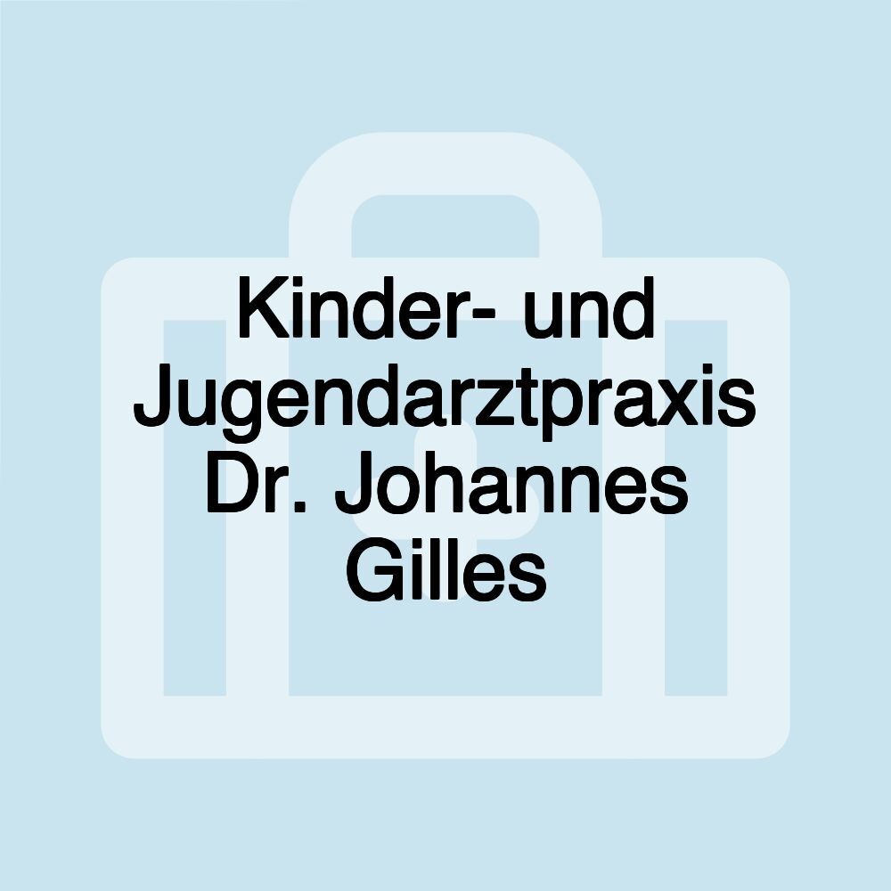 Kinder- und Jugendarztpraxis Dr. Johannes Gilles