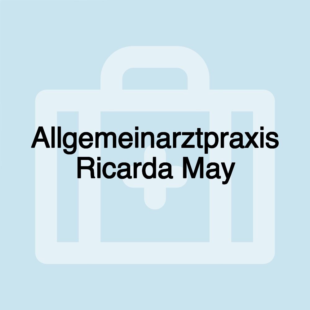 Allgemeinarztpraxis Ricarda May