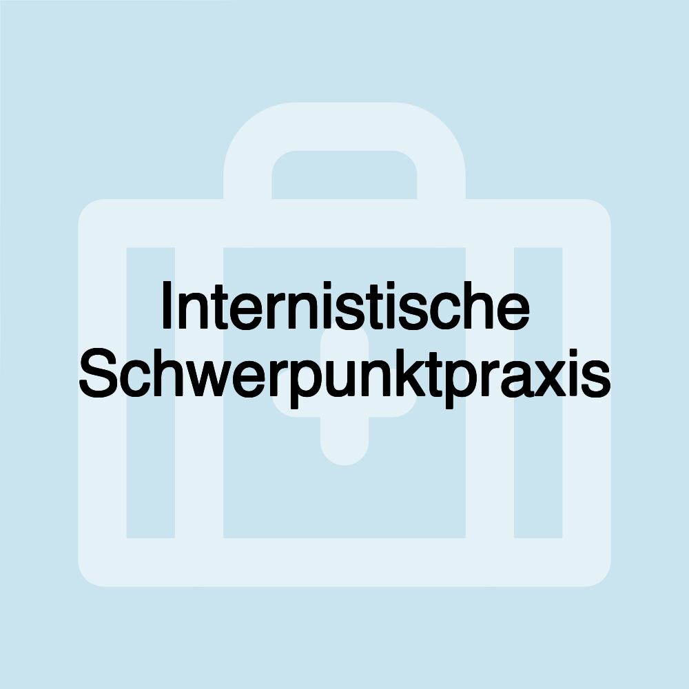 Internistische Schwerpunktpraxis