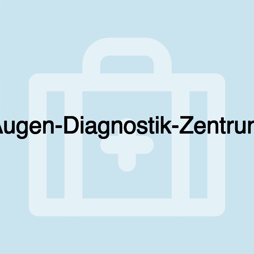 Augen-Diagnostik-Zentrum