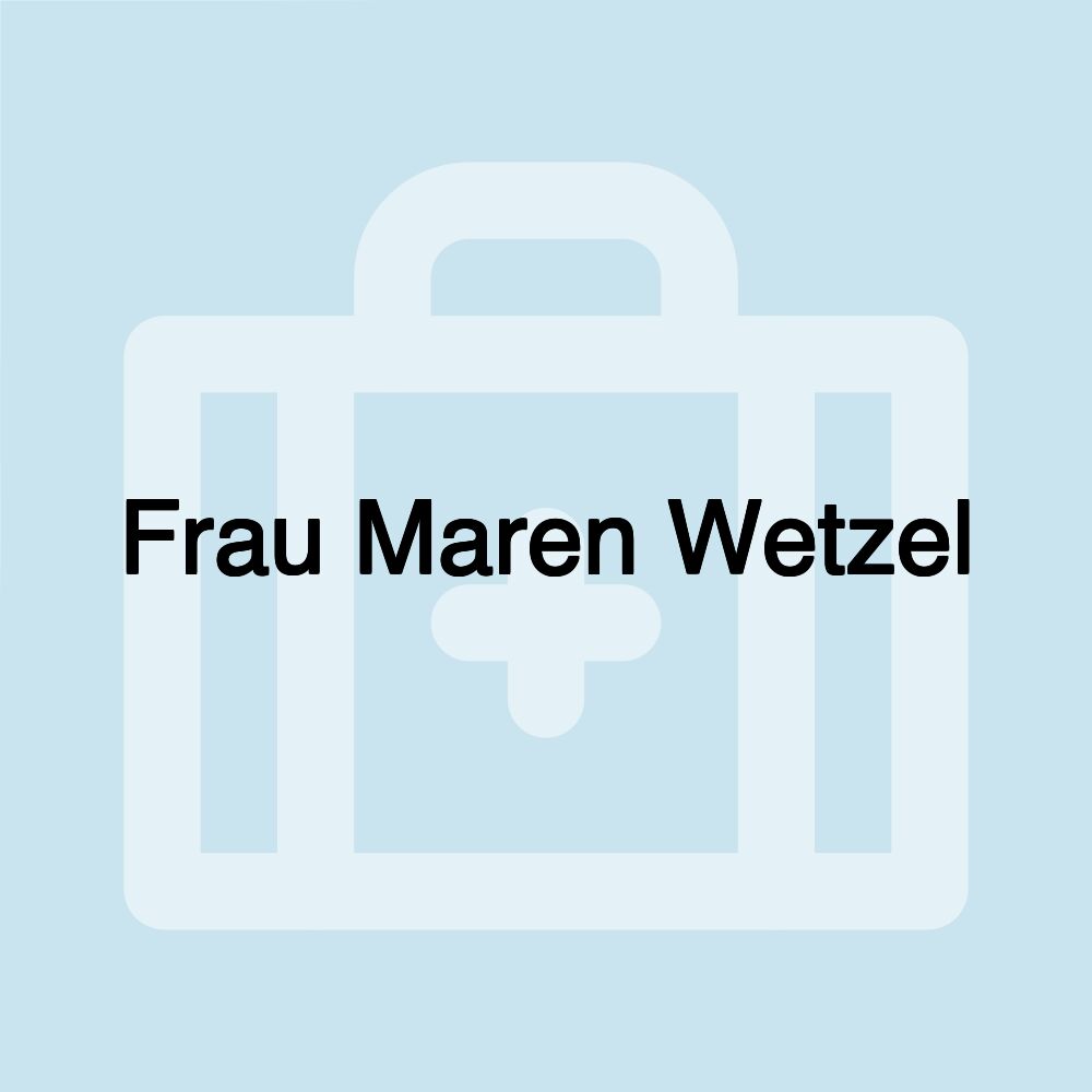 Frau Maren Wetzel