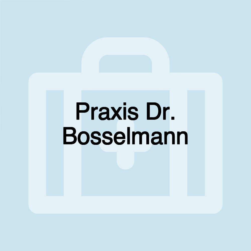 Praxis Dr. Bosselmann