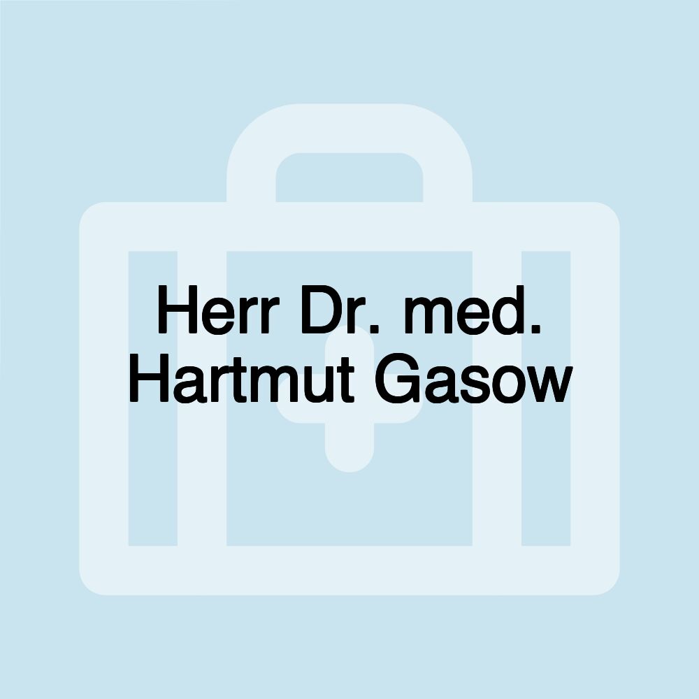 Herr Dr. med. Hartmut Gasow