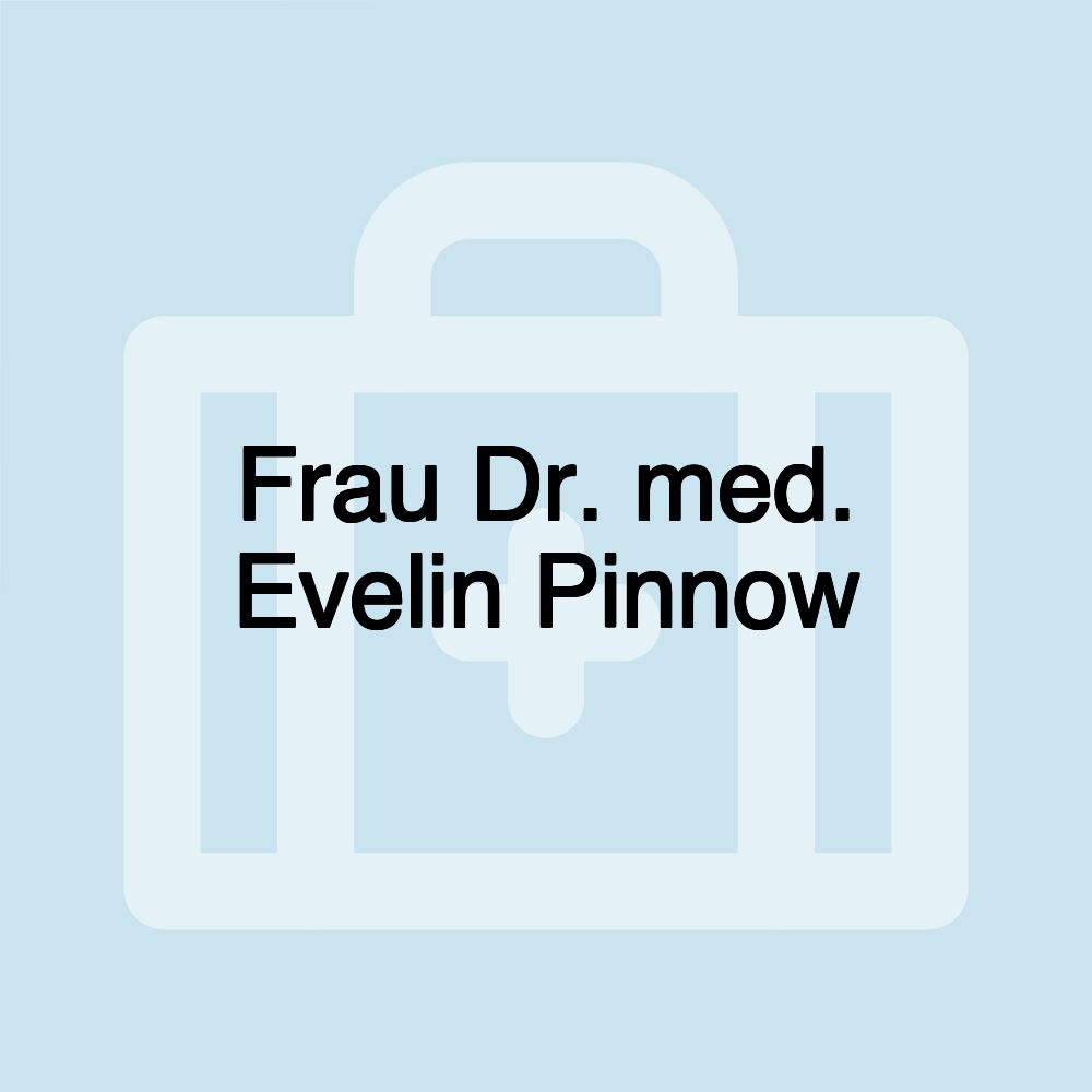 Frau Dr. med. Evelin Pinnow