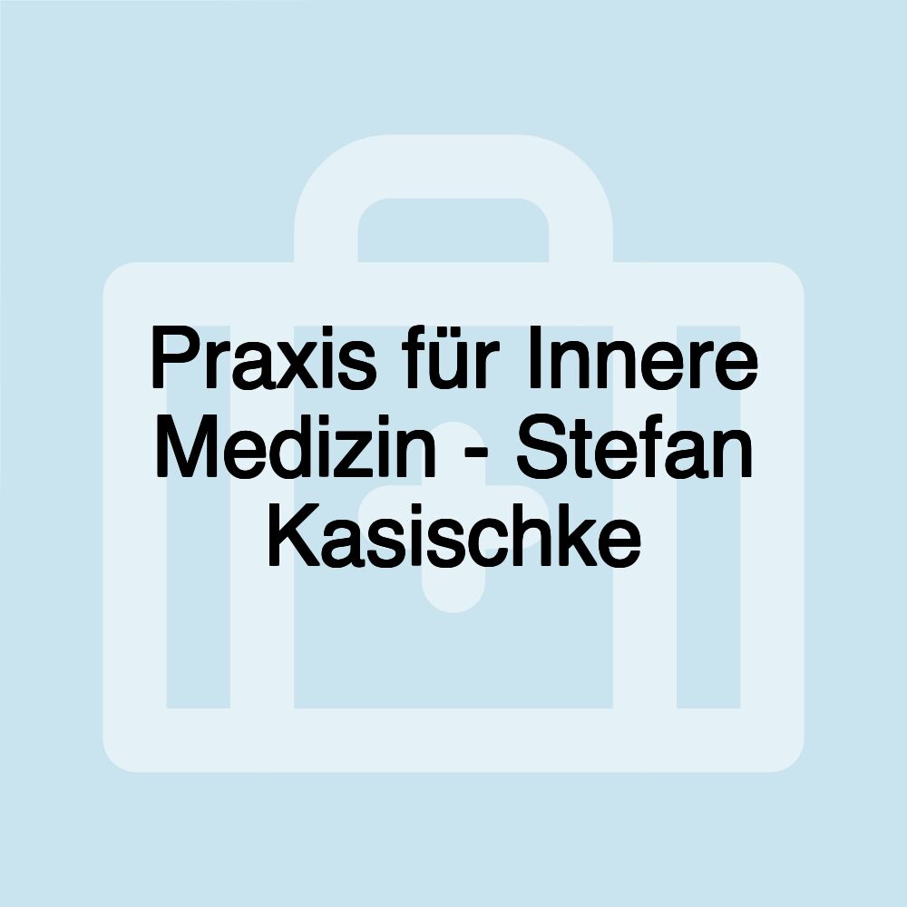 Praxis für Innere Medizin - Stefan Kasischke