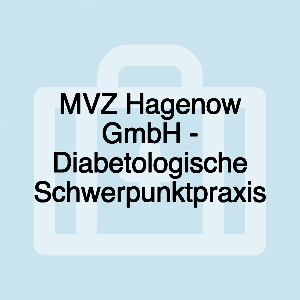 MVZ Hagenow GmbH - Diabetologische Schwerpunktpraxis