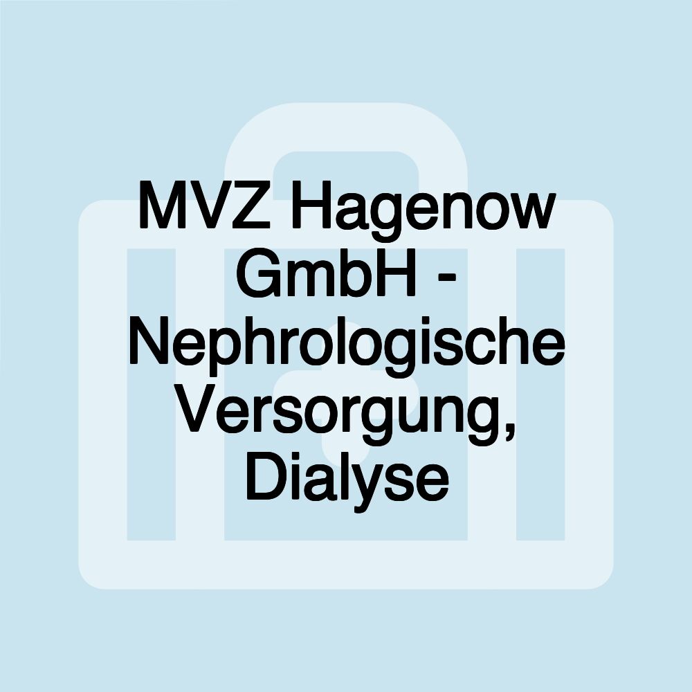 MVZ Hagenow GmbH - Nephrologische Versorgung, Dialyse