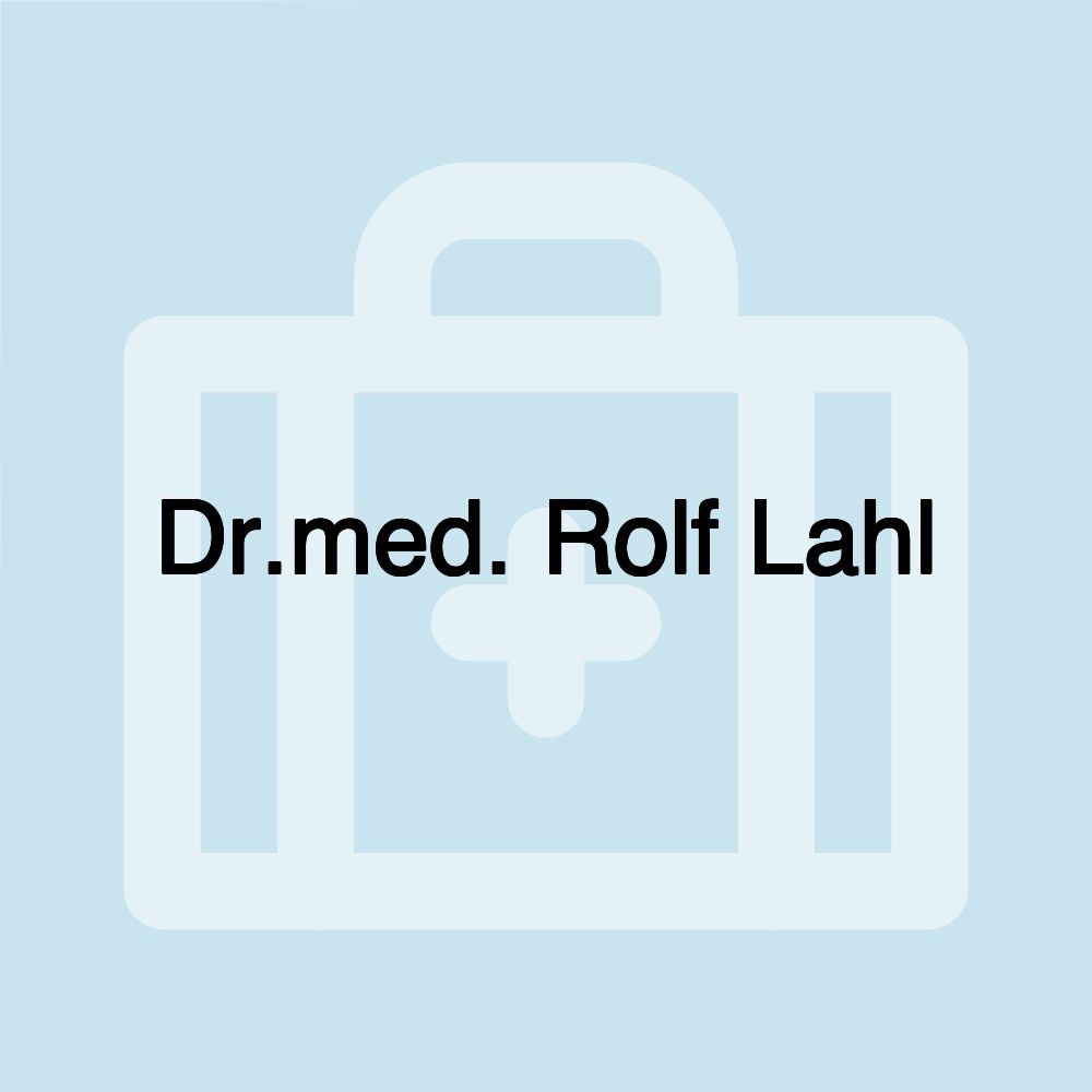 Dr.med. Rolf Lahl