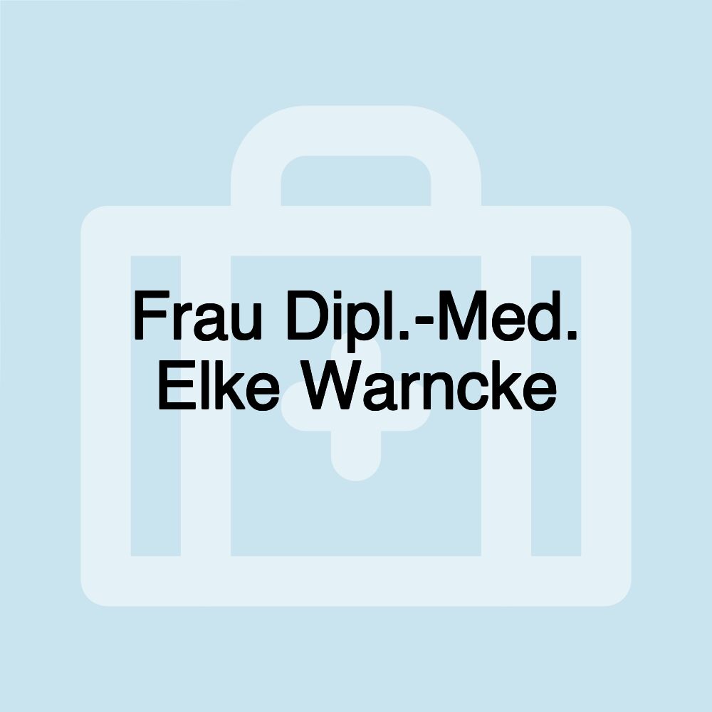 Frau Dipl.-Med. Elke Warncke