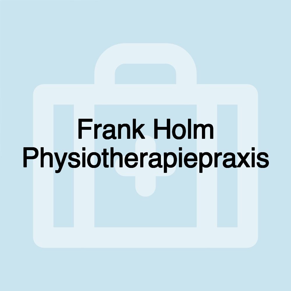 Frank Holm Physiotherapiepraxis