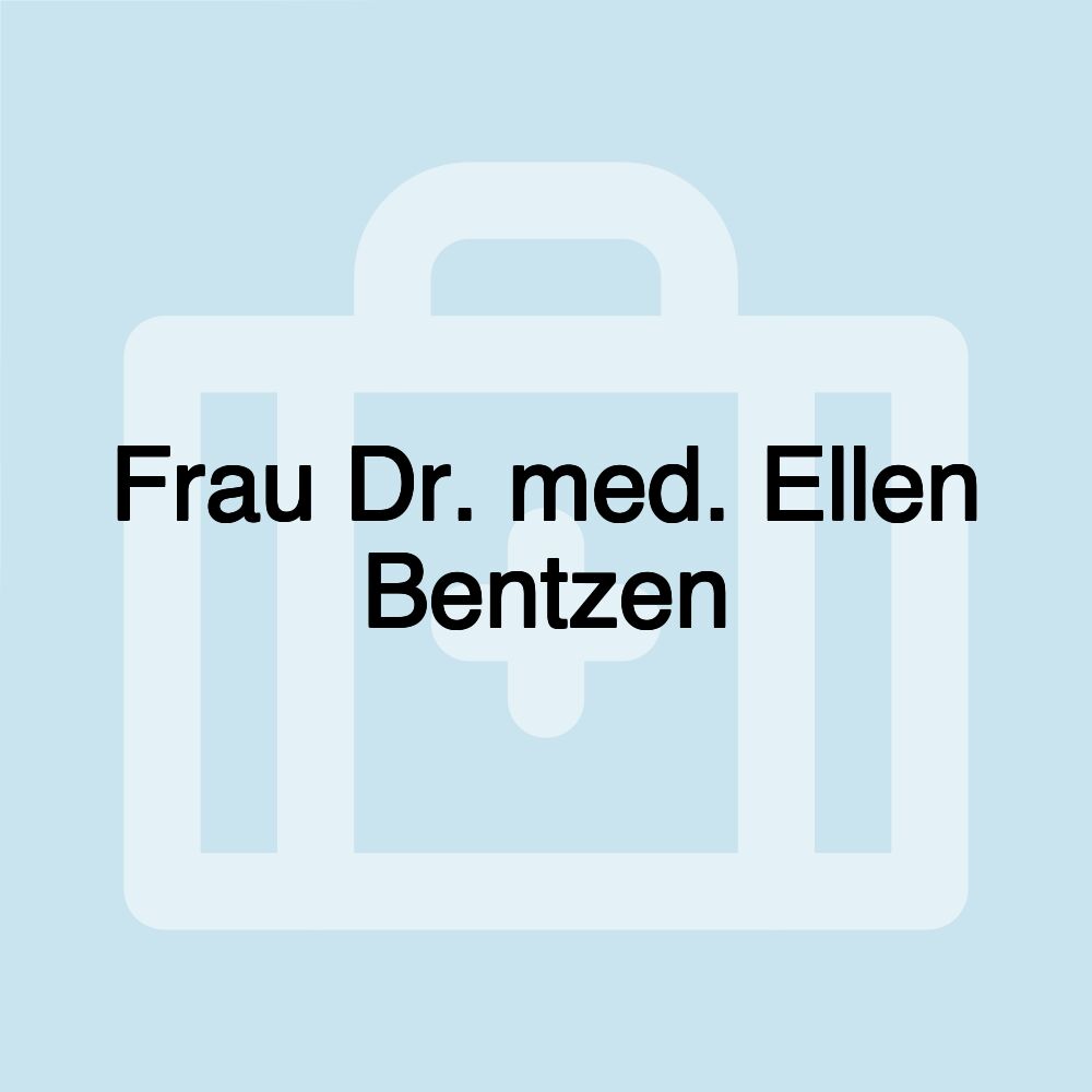 Frau Dr. med. Ellen Bentzen