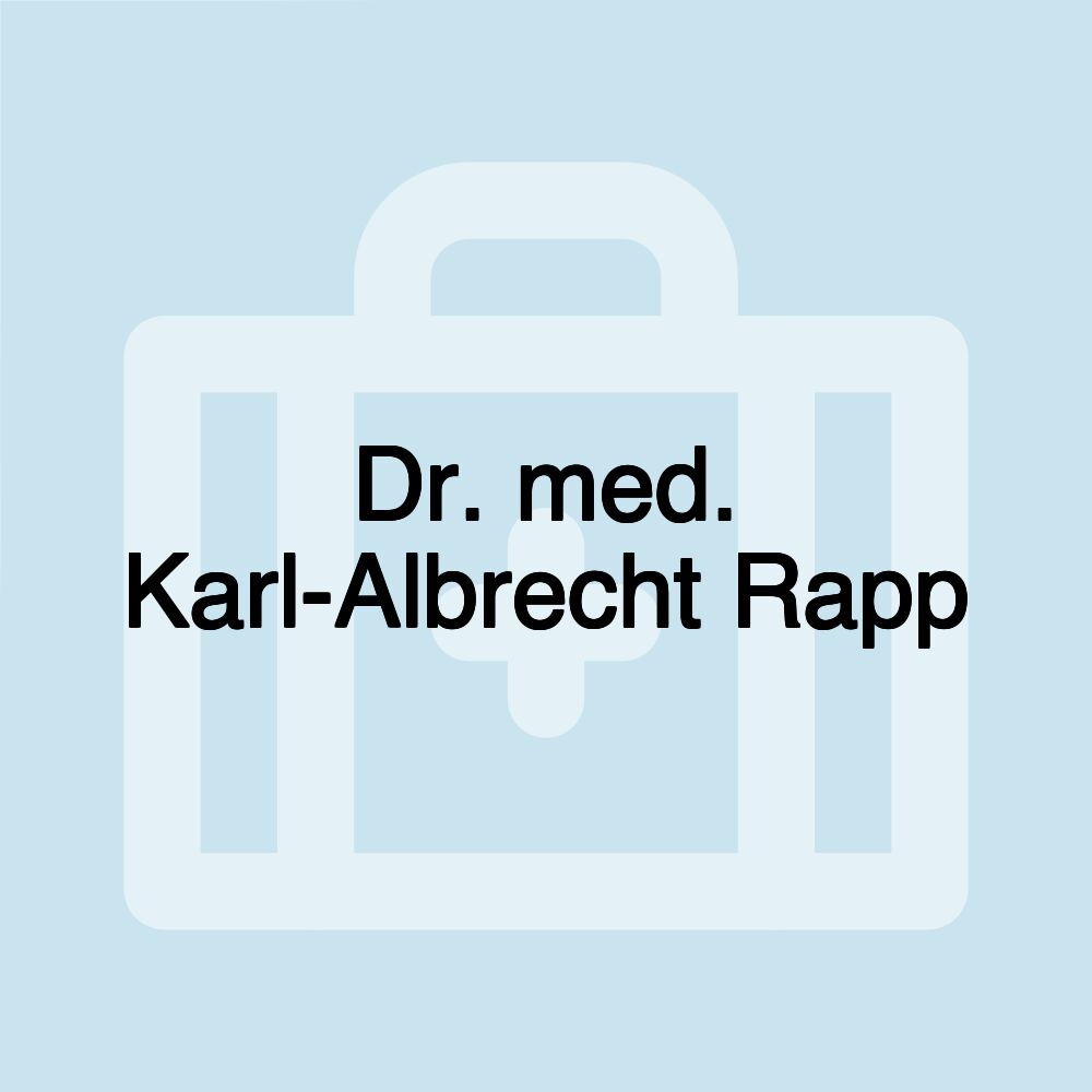 Dr. med. Karl-Albrecht Rapp