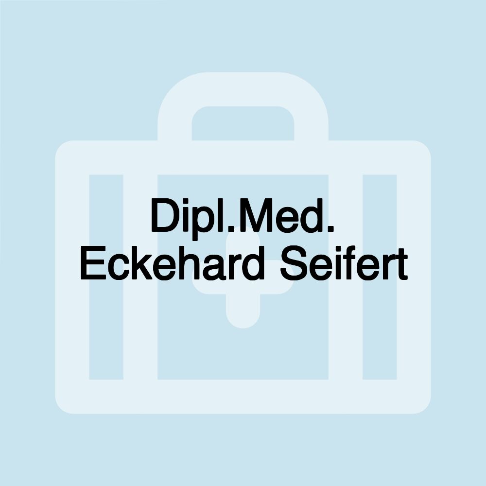 Dipl.Med. Eckehard Seifert