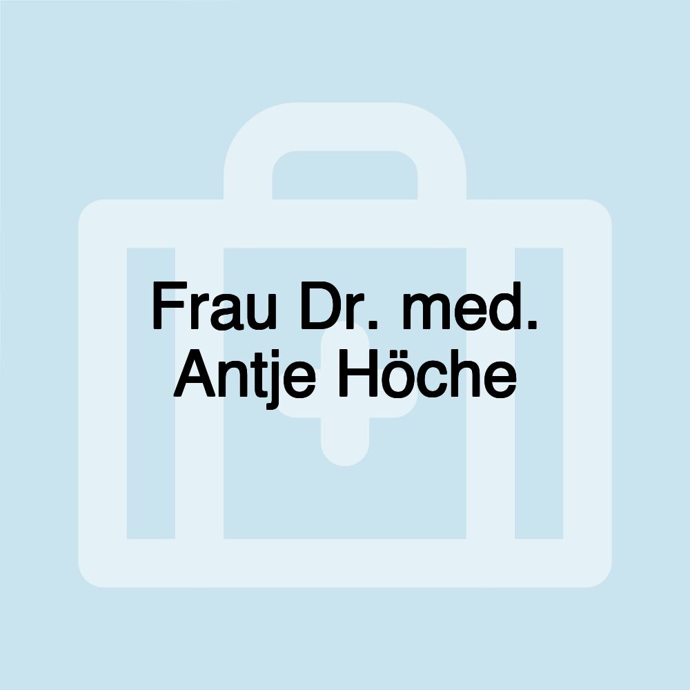 Frau Dr. med. Antje Höche