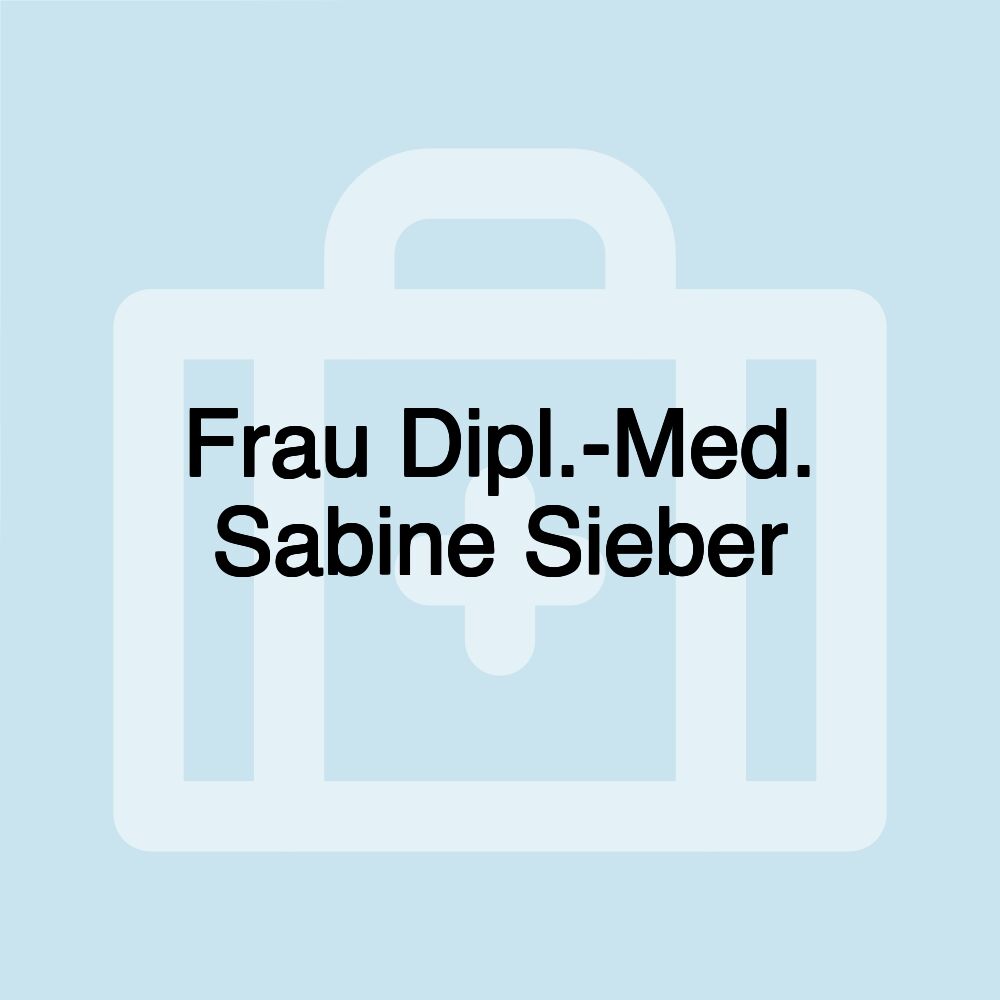 Frau Dipl.-Med. Sabine Sieber