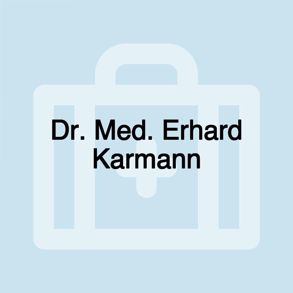 Dr. Med. Erhard Karmann