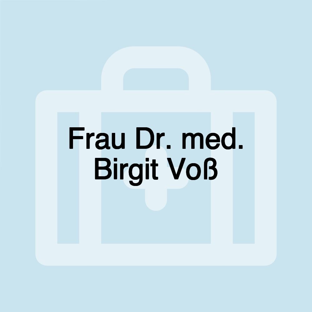 Frau Dr. med. Birgit Voß