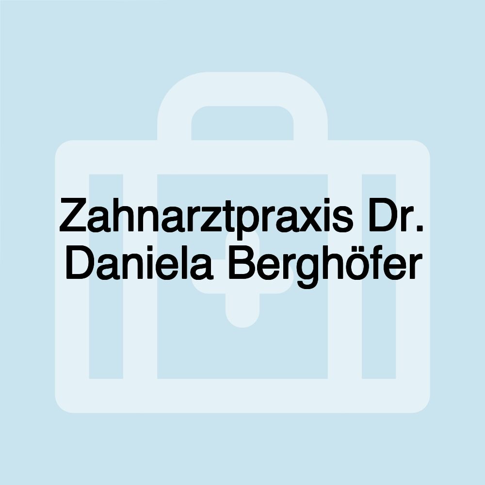 Zahnarztpraxis Dr. Daniela Berghöfer