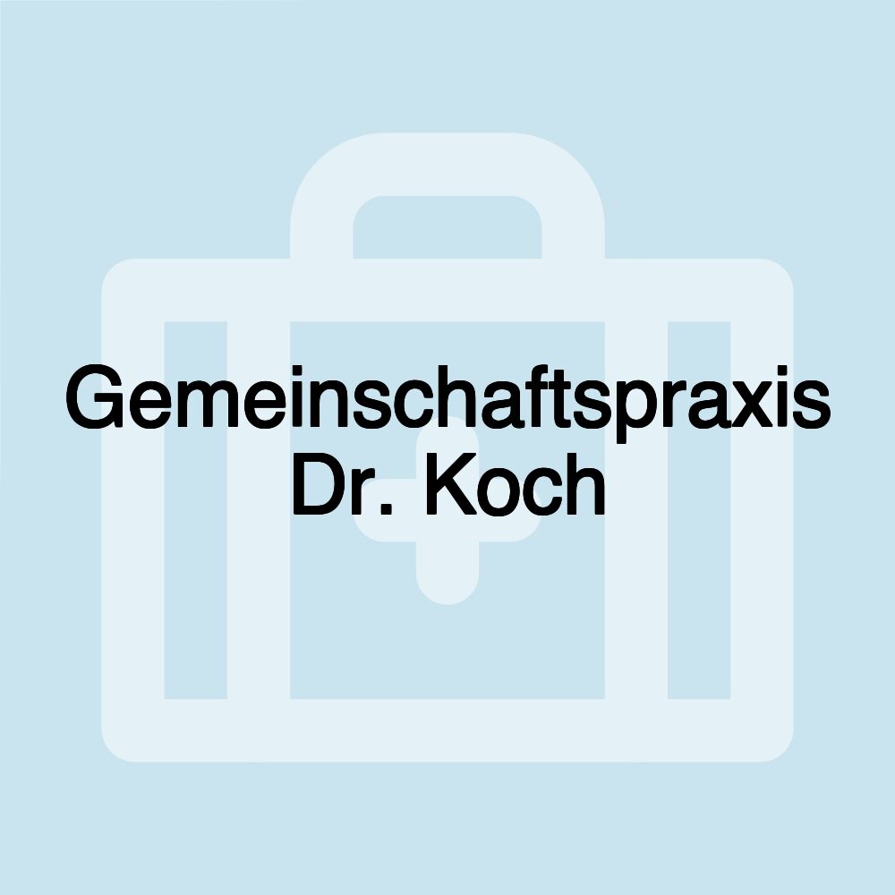 Gemeinschaftspraxis Dr. Koch