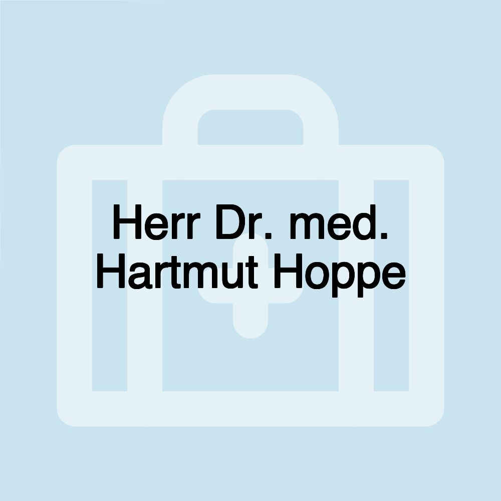 Herr Dr. med. Hartmut Hoppe