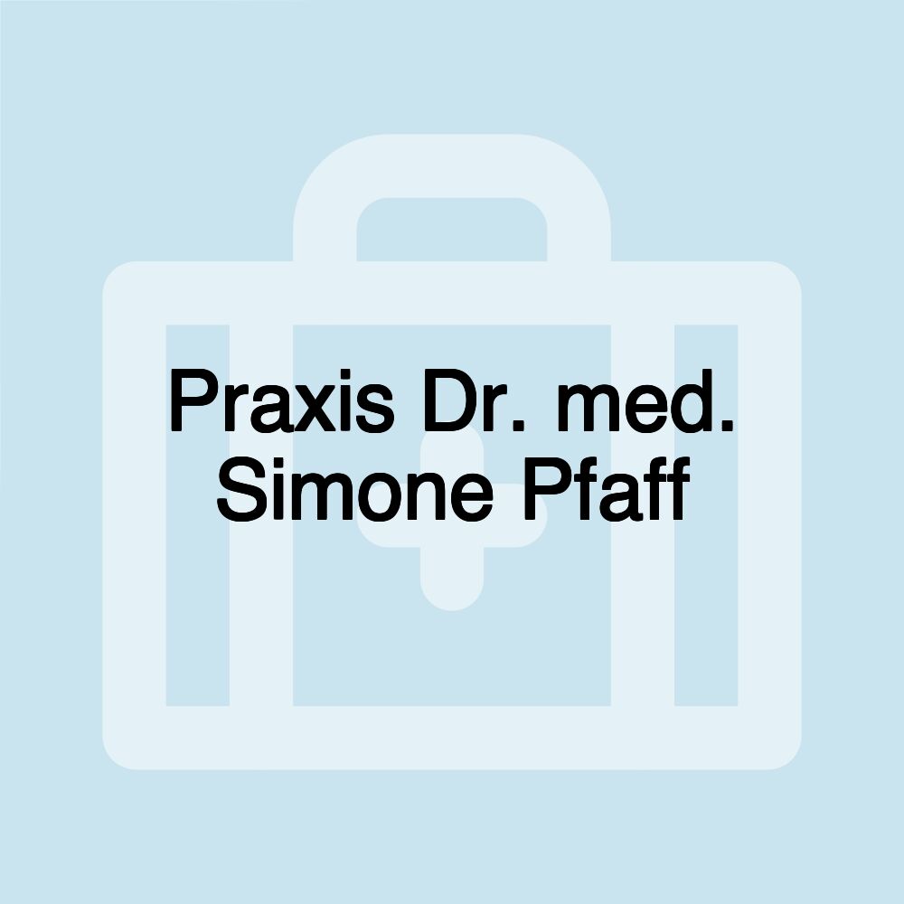 Praxis Dr. med. Simone Pfaff